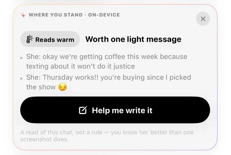 Zirp on iPhone, a Where You Stand card marked on-device: "Reads warm — Worth one light message", quoting her last two messages, with a Help me write it button and the note "A read of this chat, not a rule".